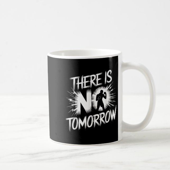 Caneca De Café There Is No Tomorrow Motivational Boxing Insration (Direita)