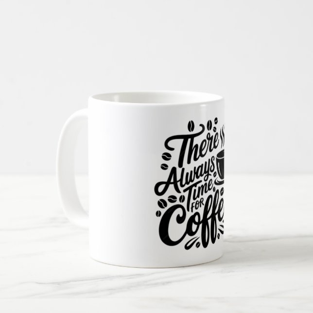 Caneca De Café There's Always Time for Coffee | Elegant Script  (Frente Esquerda)