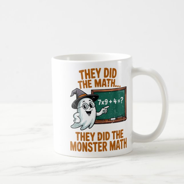 Caneca De Café They Did Monster Math Teacher Halloween Costume Pr (Direita)