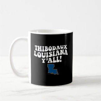 Caneca De Café Thibodaux Louisiana Y'All La Southern Accent Vacat