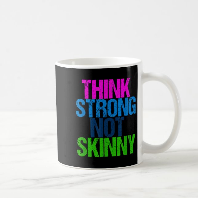 Caneca De Café Think Strong Not Skinny Motivational Fitness  (Direita)