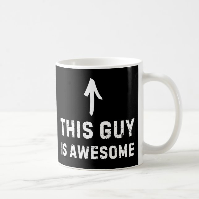 Caneca De Café This Guy Is Awesome Mug - Funny Positive Coffee  (Direita)