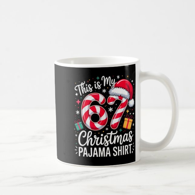Caneca De Café This Is My 67 Christmas Pajama Funny Holiday Meme  (Direita)