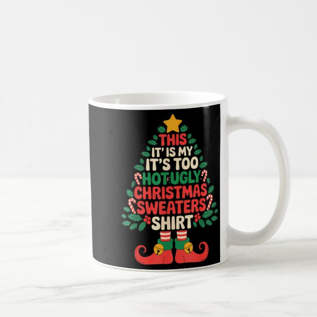 Caneca De Café This Is My It's Too Hot For Ugly Christmas Sweater (Direita)