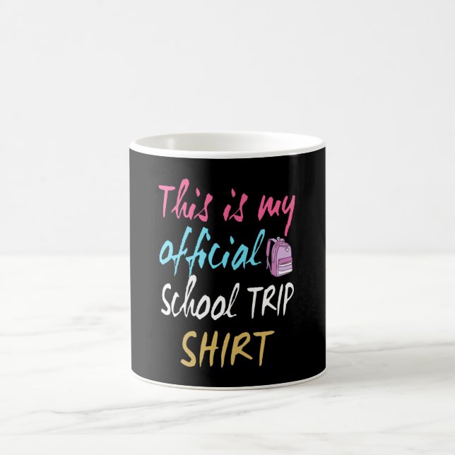Caneca De Café This is my official School Trip Shirt (Centro)