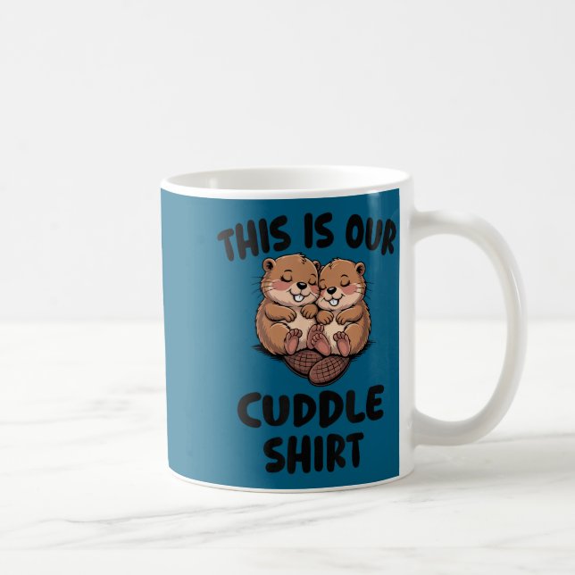 Caneca De Café This Is Our Cuddle Shirt Cute Beavers  (Direita)