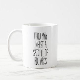 Caneca De Café Thou May Ingest A Satchel Of Richards Funny