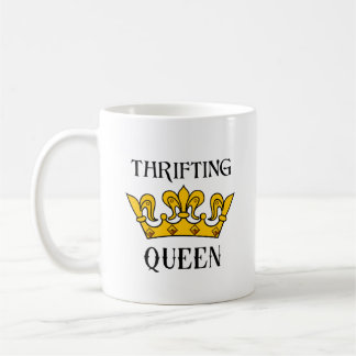 Caneca De Café Thrifting Queen- Funny Bargain Hunter's Quotes T-