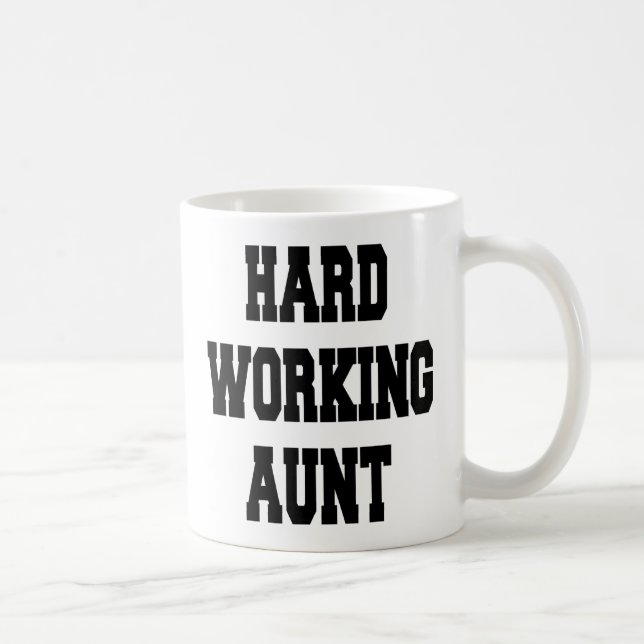 Caneca De Café Tia de Trabalho do duro (Direita)