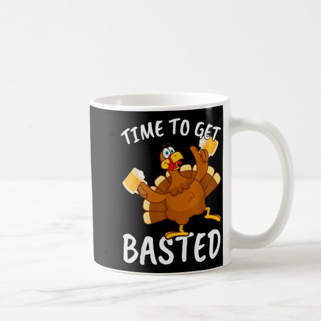 Caneca De Café Time To Get Basted Funny Beer Thanksgiving Turkey  (Direita)