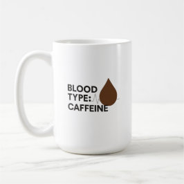 Caneca De Café Tipo de Sangue: Caffeine Mug