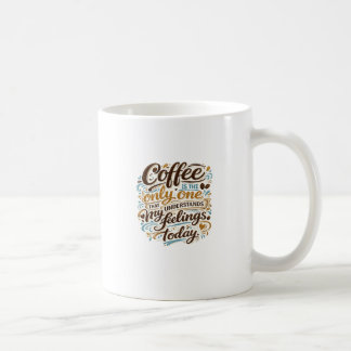 Caneca De Café Tipografia 'Café Entende Meus Sentimentos Hoje'