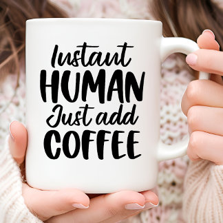 Caneca De Café Tipografia Engraçada Humana Instantânea