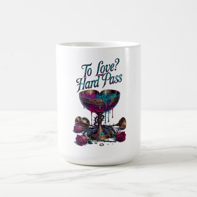 Caneca De Café To Love? Hard Pass T-Shirt | Poisoned Chalice (Centro)