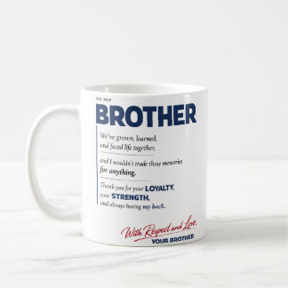 Caneca De Café To My Brother: Loyalty, Strength & Love Quote