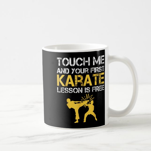 Caneca De Café Tocado Engraçado E Sua Primeira Aula De Karate É (Direita)