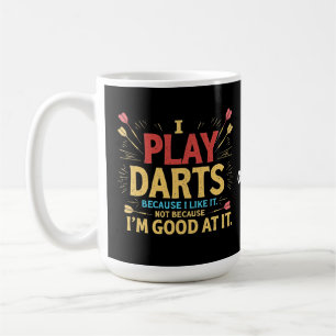 Caneca De Café Toco Dardos porque gosto, não porque sou bom
