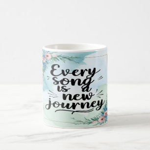 Caneca De Café Toda Canção É Uma Nova Jornada