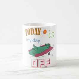 Caneca De Café "Today is my day off" Funny Mug
