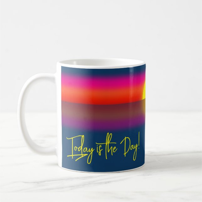 Caneca De Café Today is the Day Sunrise Affirmation (Esquerda)