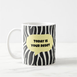 Caneca De Café Today is your reset