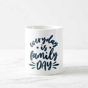 Caneca De Café Todo dia é Dia da Família