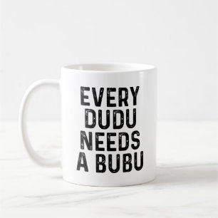 Caneca De Café Todo Dudu Precisa de um Bubu Citação Divertida de
