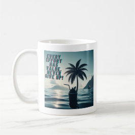 Caneca De Café Todo Esforço Que Importa Nunca Desiste