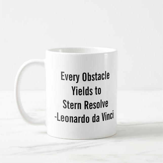 Caneca De Café "Todo obstáculo cede à determinação firme." -DaVin (Esquerda)
