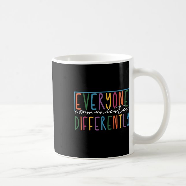Caneca De Café Todos Comunicam Diferentemente A Consciência Autis (Direita)