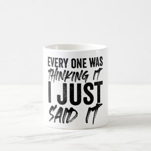 Caneca De Café Todos Estavam Pensando Que Eu Disse