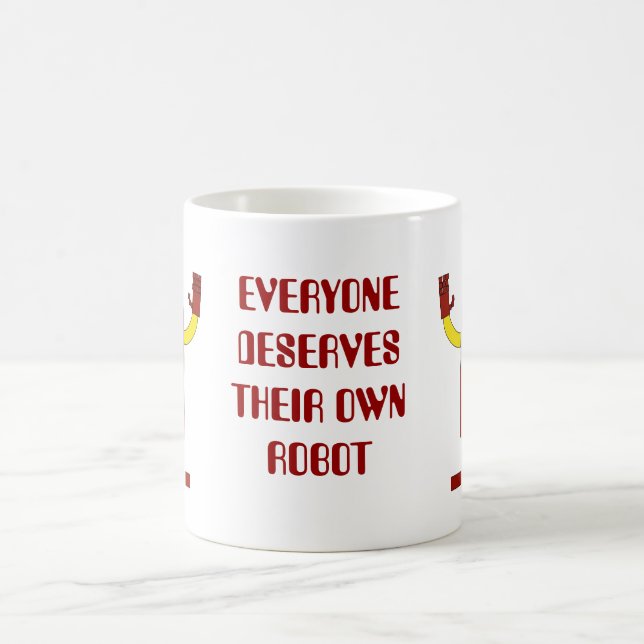 CANECA DE CAFÉ TODOS MERECE SEU PRÓPRIO ROBÔ (Centro)