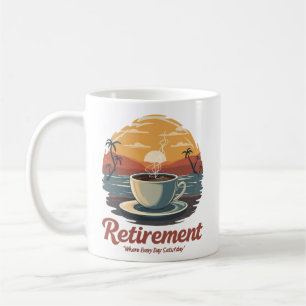 Caneca De Café Todos os dias é Impressão de aposentadoria de sába