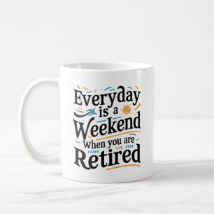 Caneca De Café Todos os dias é um fim de semana - Presente de vid