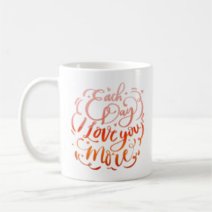 Caneca De Café todos os dias eu te amo mais