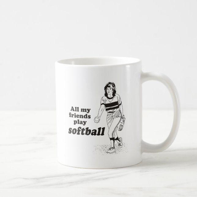Caneca De Café Todos os meus amigos jogam softball (Direita)
