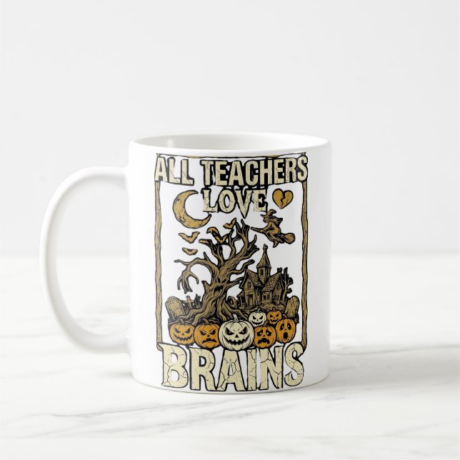 Caneca De Café Todos os Professores Amam Cérebros Casa Assombrada (Esquerda)