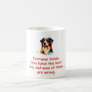 Caneca De Café Todos Pensam Que Têm O Melhor Cachorro