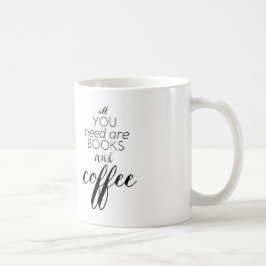 Caneca De Café Todos que você precisa são livros e café