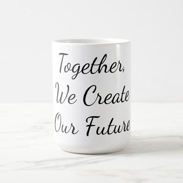 Caneca De Café Together, We Create Our Future (Centro)