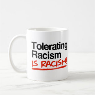 Caneca De Café Tolerar racismo é racismo