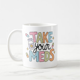 Caneca De Café Tome seus remédios