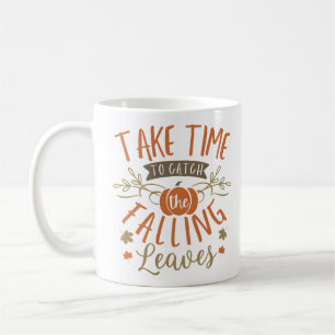 Caneca De Café Tome tempo para pegar a queda das folhas de graças