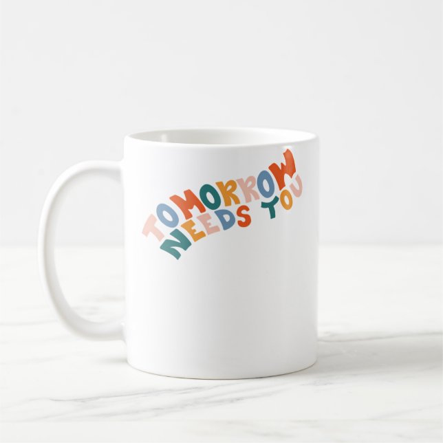 Caneca De Café Tomorrow Needs You (Esquerda)