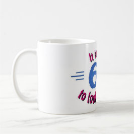 Caneca De Café tomou-me 60 anos para olhar este bom