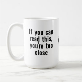 Caneca De Café Too Close Mug