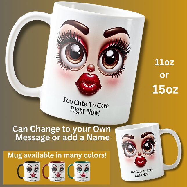 Caneca De Café Too Cute To Care, Fabulous Eyes Funny Face (Criador carregado)