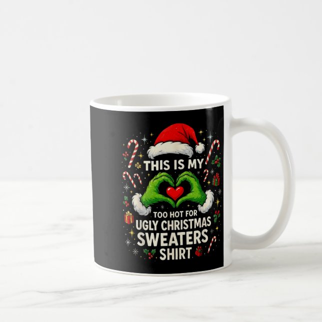 Caneca De Café Too Hot For Ugly Christmas Sweaters Funny Holiday  (Direita)