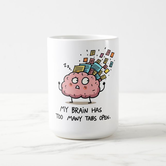 Caneca De Café Too Many Tabs Open – Funny Brain T-Shirt (Centro)