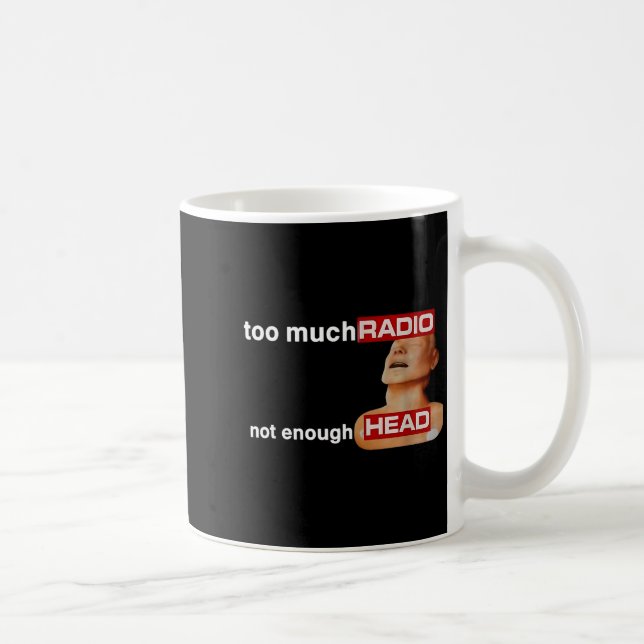 Caneca De Café Too Much Radio Not Enough Head Funny 80's Radio He (Direita)
